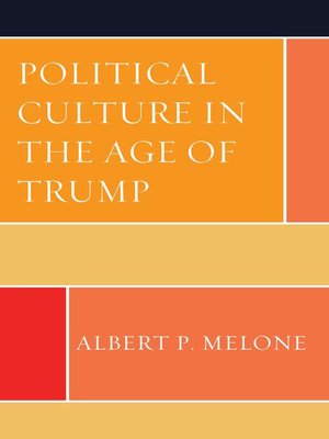 cover image of Political Culture in the Age of Trump